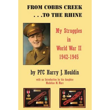 From Cobbs Creek to the Rhine: My Struggle in World War II 1942-1945