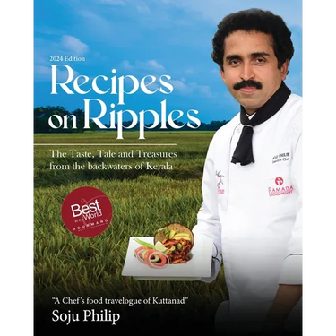 Recipes On Ripples - The Taste, Tale and Treasures from The Backwaters of Kerala