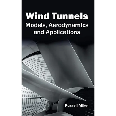 Wind Tunnels: Models, Aerodynamics and Applications