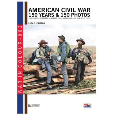 American Civil War 150 years & 150 photos