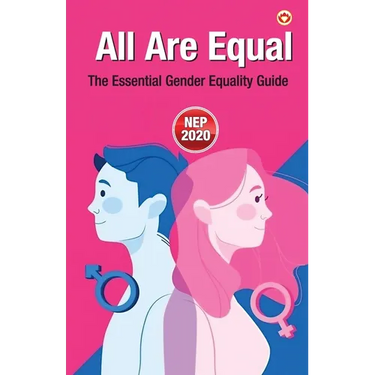 All Are Equal: The Essential Gender Equality Guide