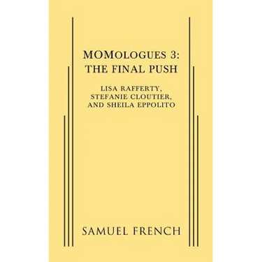 Momologues 3: The Final Push