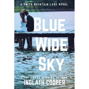 Blue Wide Sky: A Smith Mountain Lake Novel