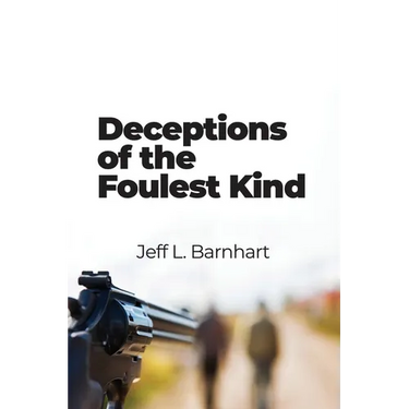 Deceptions of the Foulest Kind