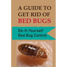 A Guide To Get Rid Of Bed Bugs: Do-It-Yourself Bed Bug Control: How Hot To Kill Bed Bugs