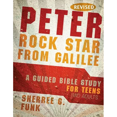 Peter Rock Star from Galilee: A Guided Bible Study for Teens and Adults
