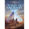 Echoes of Ancients: Lamentations and Magic Book 2