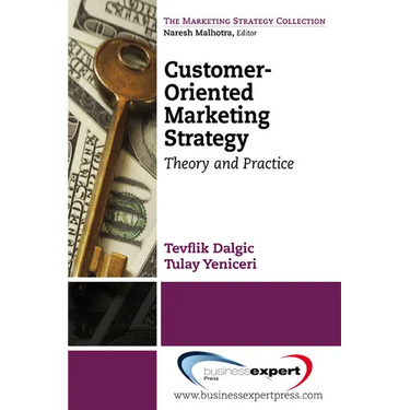 Customer-Oriented Marketing Strategy: Theory and Practice