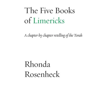 The Five Books of Limericks: A chapter-by-chapter retelling of the Torah