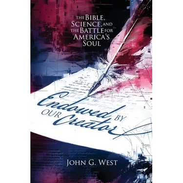 Endowed by Our Creator: The Bible, Science, and the Battle for America's Soul
