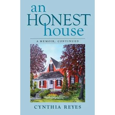 An Honest House: A Memoir, Continued