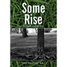 Some Rise