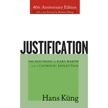 Justification: The Doctrine of Karl Barth and a Catholic Reflection