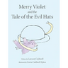 Merry Violet and the Tale of the Evil Hats