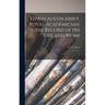 Edwin Austin Abbey, Royal Academician; the Record of his Life and Work: 2