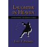 Laughter in Heaven: Understanding the Parables of Jesus