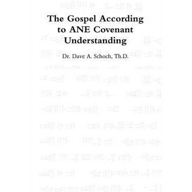 The Gospel According to ANE Covenant Understanding