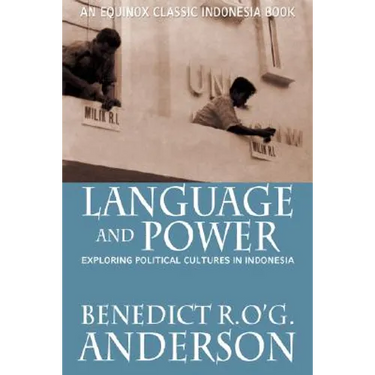 Language and Power: Exploring Political Cultures in Indonesia