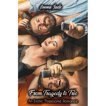 From Tragedy to Trio: An Erotic Threesome Romance