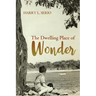 The Dwelling Place of Wonder