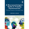 A Neuropsychologist's Guide to Training Psychometrists: Promoting Competence in Psychological Testing