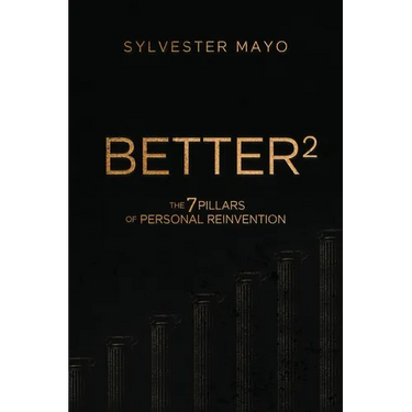 B.E.T.T.E.R.²: The 7 Pillars of Personal Reinvention