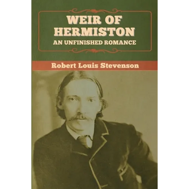 Weir of Hermiston: An Unfinished Romance