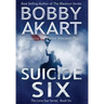 Suicide Six: Post Apocalyptic Emp Survival Fiction