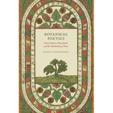 Botanical Poetics: Early Modern Plant Books and the Husbandry of Print