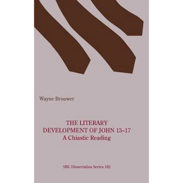 The Literary Development of John 13-17