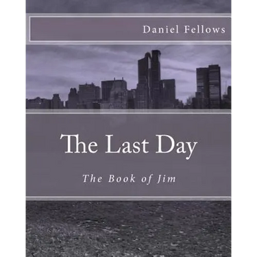 The Last Day: The Book of Jim