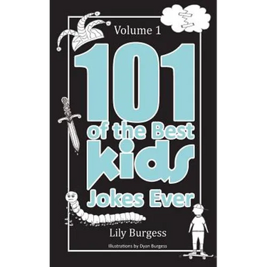 101 of the Best Kids' Jokes Ever - Volume 1