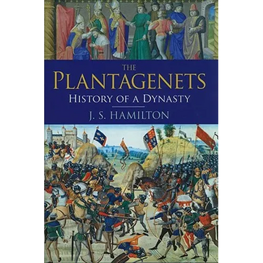 The Plantagenets: History of a Dynasty