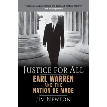 Justice for All: Earl Warren and the Nation He Made