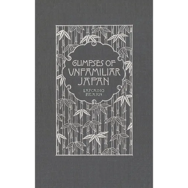 Glimpses of Unfamiliar Japan