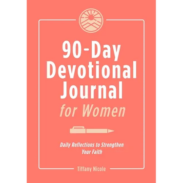 90-Day Devotional Journal for Women: Daily Reflections to Strengthen Your Faith