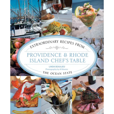 Providence & Rhode Island Chef's Table: Extraordinary Recipes from the Ocean State