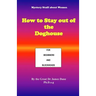 How to Stay out of the Doghouse: For Beginners and Blockheads