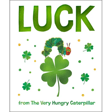 Luck from the Very Hungry Caterpillar