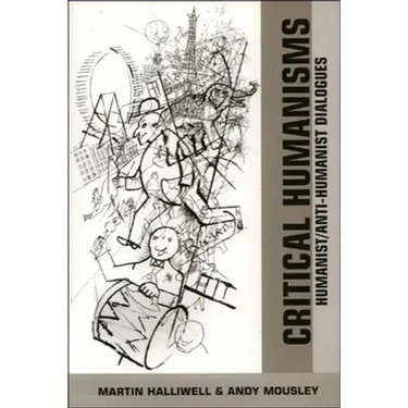 Critical Humanisms: Humanist/Anti-Humanist Dialogues