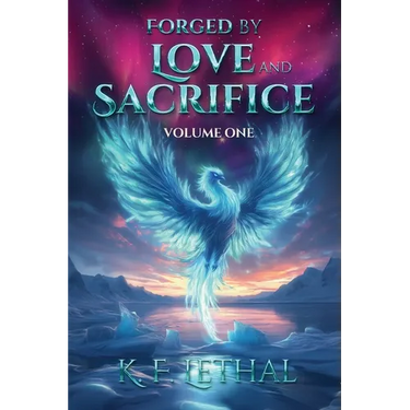 Forged by Love and Sacrifice Volume One