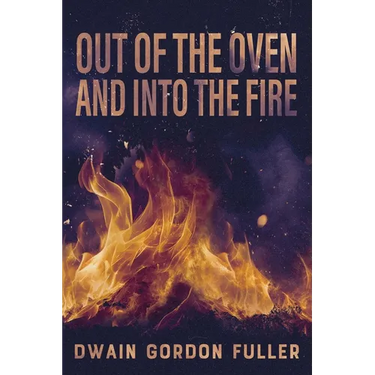 Out of the Oven and into the Fire
