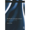 The Muslim Conquest of Iberia: Medieval Arabic Narratives