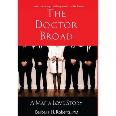The Doctor Broad: A Mafia Love Story