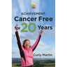 Achievement: Cancer Free For 20 Years