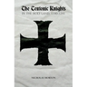 The Teutonic Knights in the Holy Land, 1190-1291