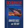Cuckservative: How "Conservatives" Betrayed America