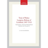 Trial of Walter Langton, Bishop of Lichfield, 1307-1312: Transactions, American Philosophical Society (Vol. 54, Part 3)