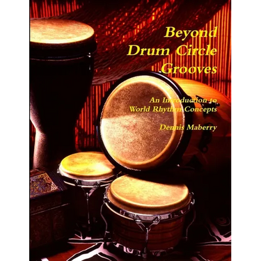 Beyond Drum Circle Grooves: An Introduction to World Rhythm Concepts