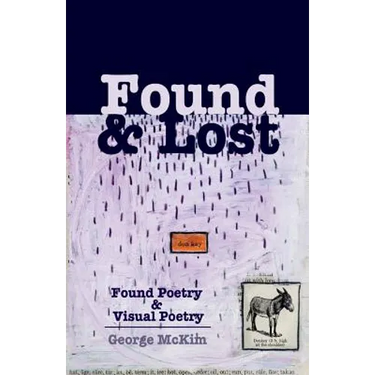Found & Lost: Found Poetry and Visual Poetry